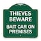 Signmission Thieves Beware Bait Car on Premises, Green & White Aluminum Architectural Sign, 18" H, GW-1818-22821 A-DES-GW-1818-22821 - alternate 1